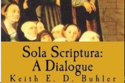 Sola Scriptura:  Dialogue